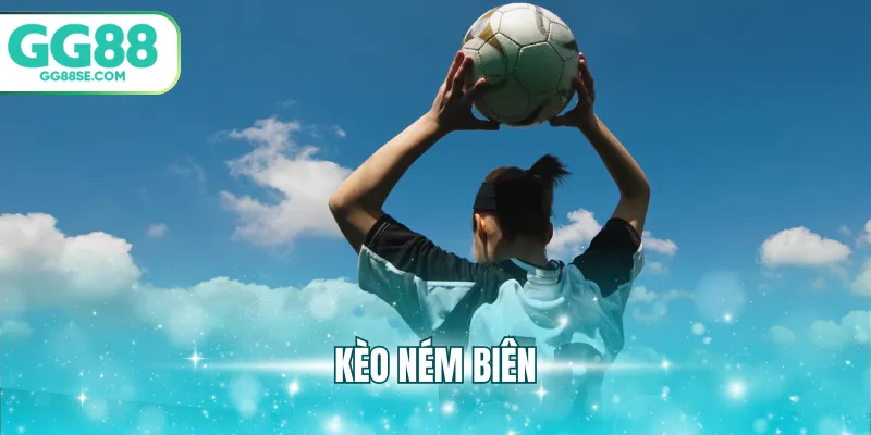 kèo ném biên