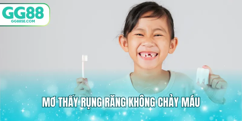 mơ thấy rụng răng không chảy máu